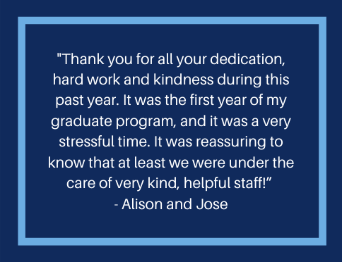 A message from a resident that reads, "thank you for all your dedication, hard work and kindness during this past year. It was the first year of my graduate program, and it was a very stressful time. It was reassuring to know that at least we were under the care of very kind, helpful staff!"