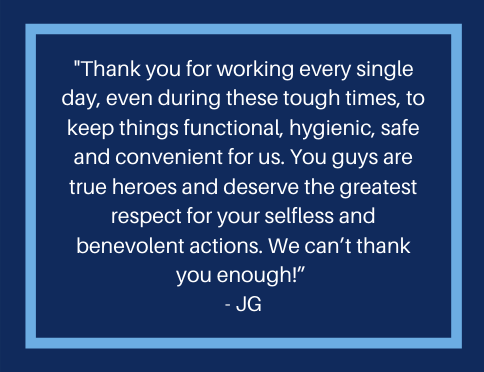 A message from a resident that reads, "Thank you for working every single day, even during these tough times, to keep things functional, hygienic, safe, and convenient for us. You guys are true heroes and deserve the greatest respect for your selfless and benevolent actions. We can't thank you enough!"